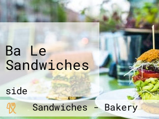 Ba Le Sandwiches