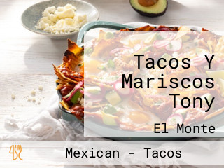 Tacos Y Mariscos Tony