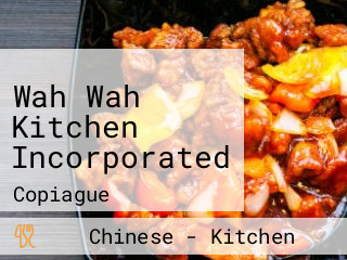 Wah Wah Kitchen Incorporated