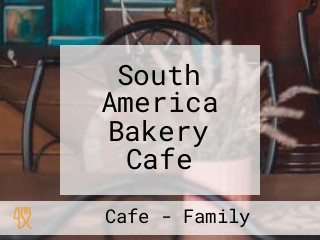 South America Bakery Cafe