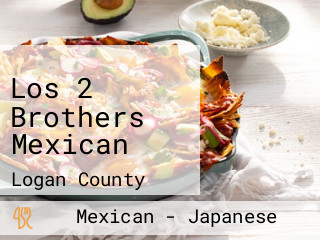 Los 2 Brothers Mexican