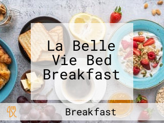 La Belle Vie Bed Breakfast