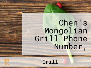 Chen's Mongolian Grill Phone Number, Reservations, Reviews