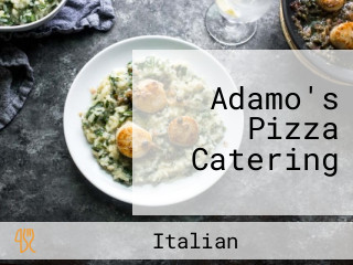 Adamo's Pizza Catering