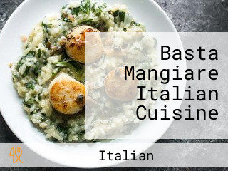 Basta Mangiare Italian Cuisine