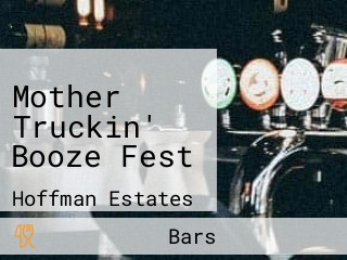 Mother Truckin' Booze Fest