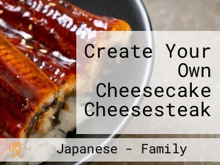 Create Your Own Cheesecake Cheesesteak