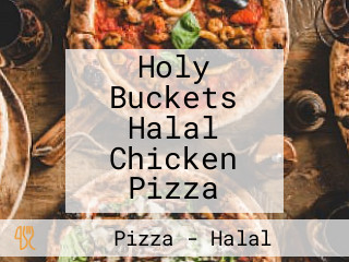 Holy Buckets Halal Chicken Pizza