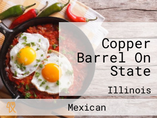 Copper Barrel On State