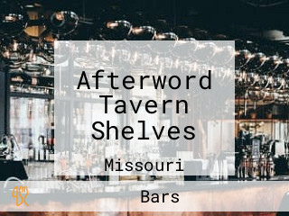 Afterword Tavern Shelves