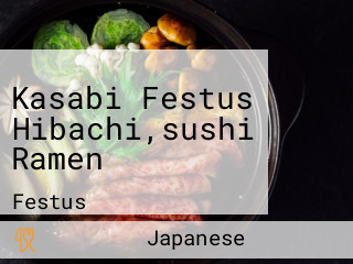 Kasabi Festus Hibachi,sushi Ramen