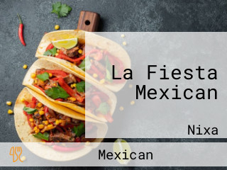 La Fiesta Mexican