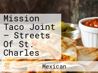 Mission Taco Joint — Streets Of St. Charles