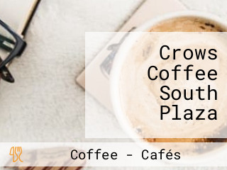 Crows Coffee South Plaza