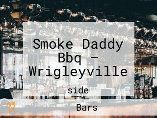 Smoke Daddy Bbq — Wrigleyville