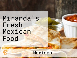 Miranda's Fresh Mexican Food