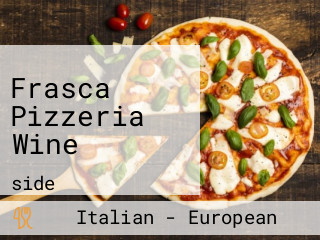 Frasca Pizzeria Wine