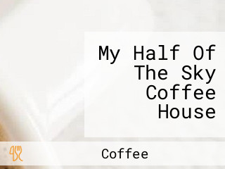 My Half Of The Sky Coffee House