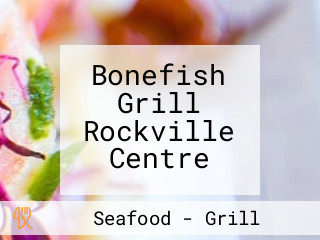 Bonefish Grill Rockville Centre