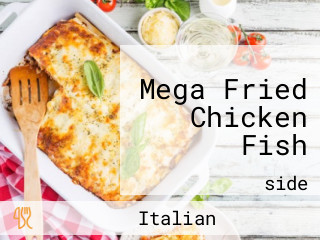 Mega Fried Chicken Fish