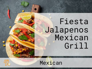 Fiesta Jalapenos Mexican Grill