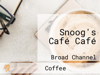 Snoog's Café Café