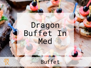 Dragon Buffet In Med