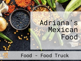 Adriana's Mexican Food