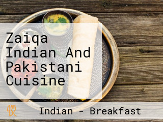 Zaiqa Indian And Pakistani Cuisine