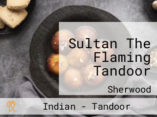 Sultan The Flaming Tandoor