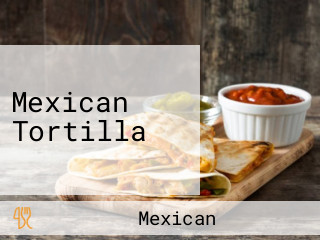 Mexican Tortilla