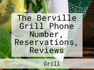 The Berville Grill Phone Number, Reservations, Reviews