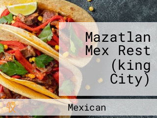 Mazatlan Mex Rest (king City)