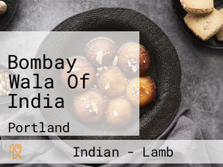 Bombay Wala Of India