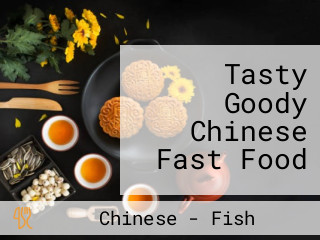 Tasty Goody Chinese Fast Food