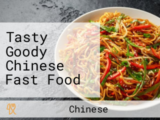 Tasty Goody Chinese Fast Food