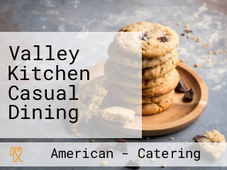 Valley Kitchen Casual Dining