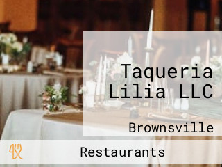 Taqueria Lilia LLC