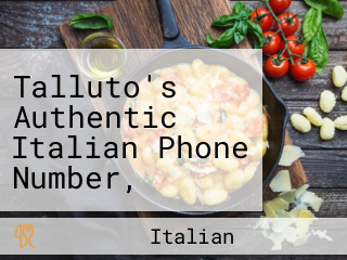 Talluto's Authentic Italian Phone Number, Reservations, Reviews