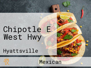 Chipotle E West Hwy