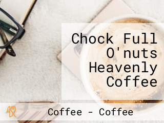 Chock Full O'nuts Heavenly Coffee