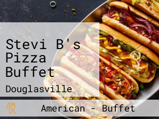 Stevi B's Pizza Buffet