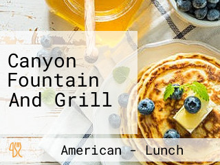 Canyon Fountain And Grill