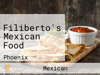 Filiberto's Mexican Food