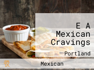 E A Mexican Cravings