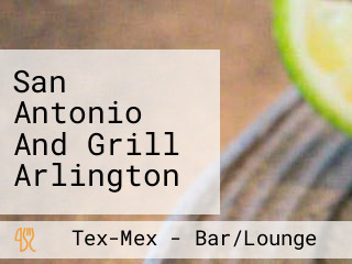 San Antonio And Grill Arlington