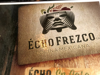 Echo Frezco Cocina Mexicana