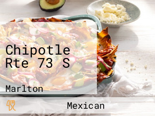 Chipotle Rte 73 S