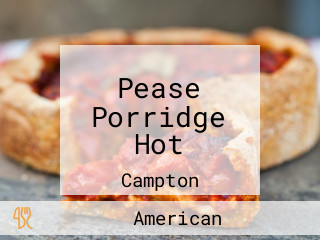 Pease Porridge Hot