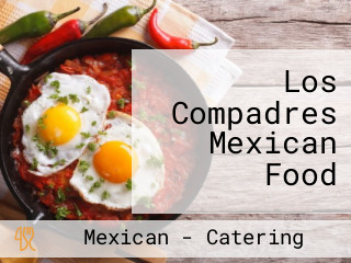 Los Compadres Mexican Food